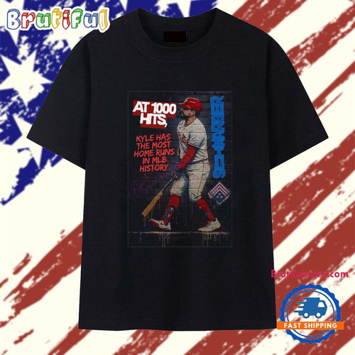 Kyle Schwarber 1000-hit mark Kyle has the most Home Runs in MLB History T Shirt