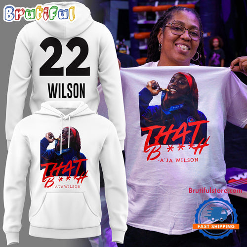 Las Vegas Aces That Bitch A’ja Wilson Hoodie T-Shirt