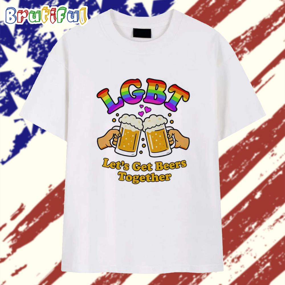 LGBT Let’s Get Beer Together T Shirt