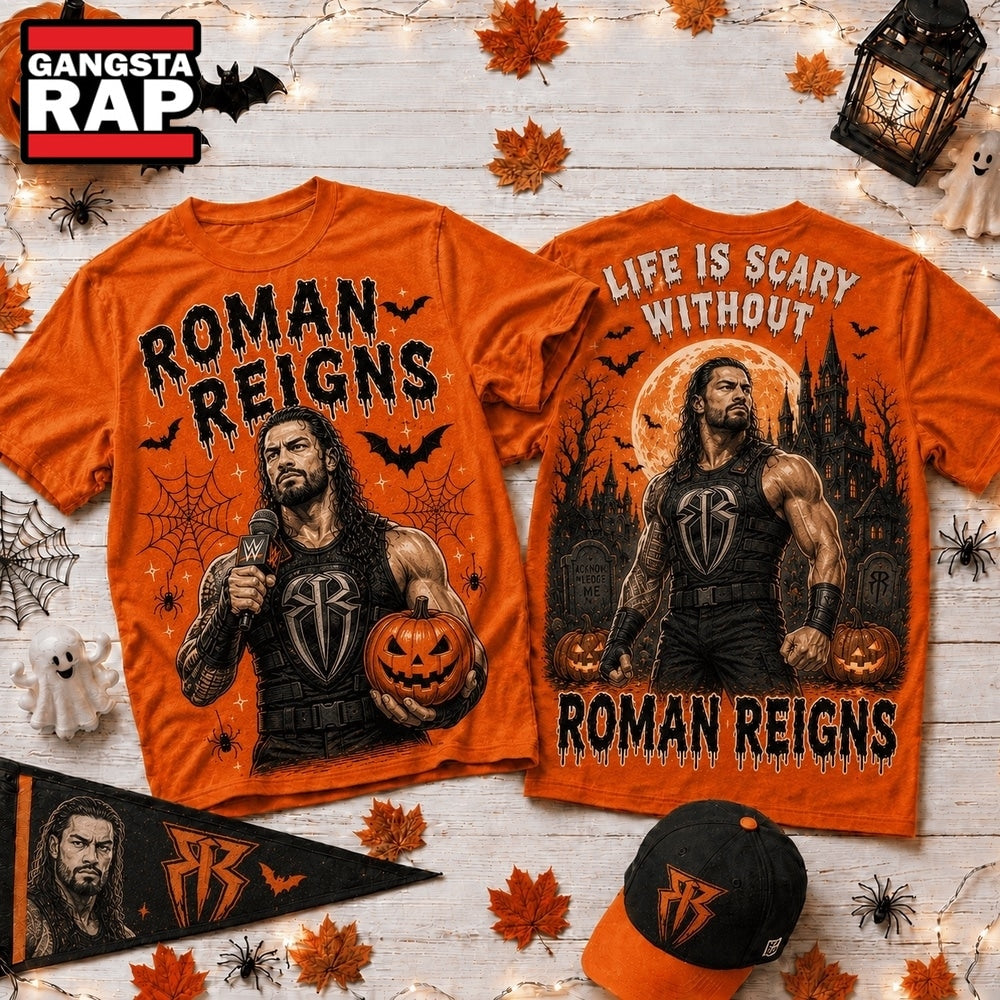 Life Is Scary Without Roman Reigns Halloween T Shirt , Music Trend Shirt