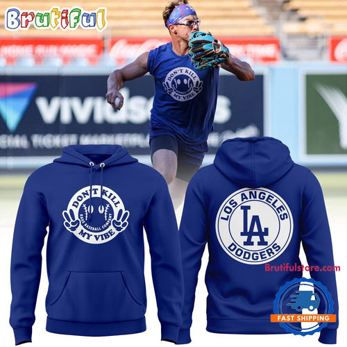 Los Angeles Dodgers Don’t Kill My Vibe Hoodie