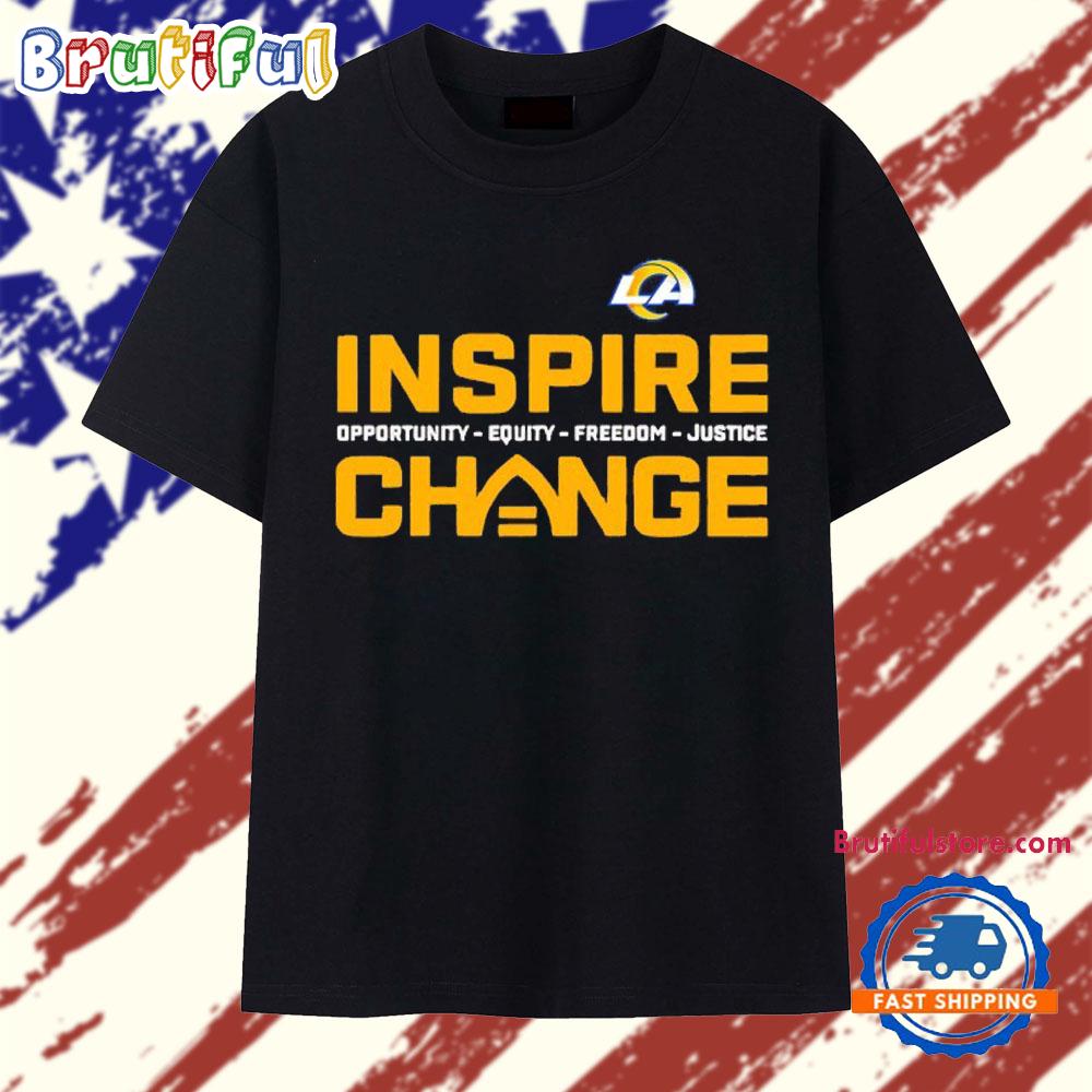 Los Angeles Rams Inspire Change Opportunity Equity Freedom Justice T Shirt
