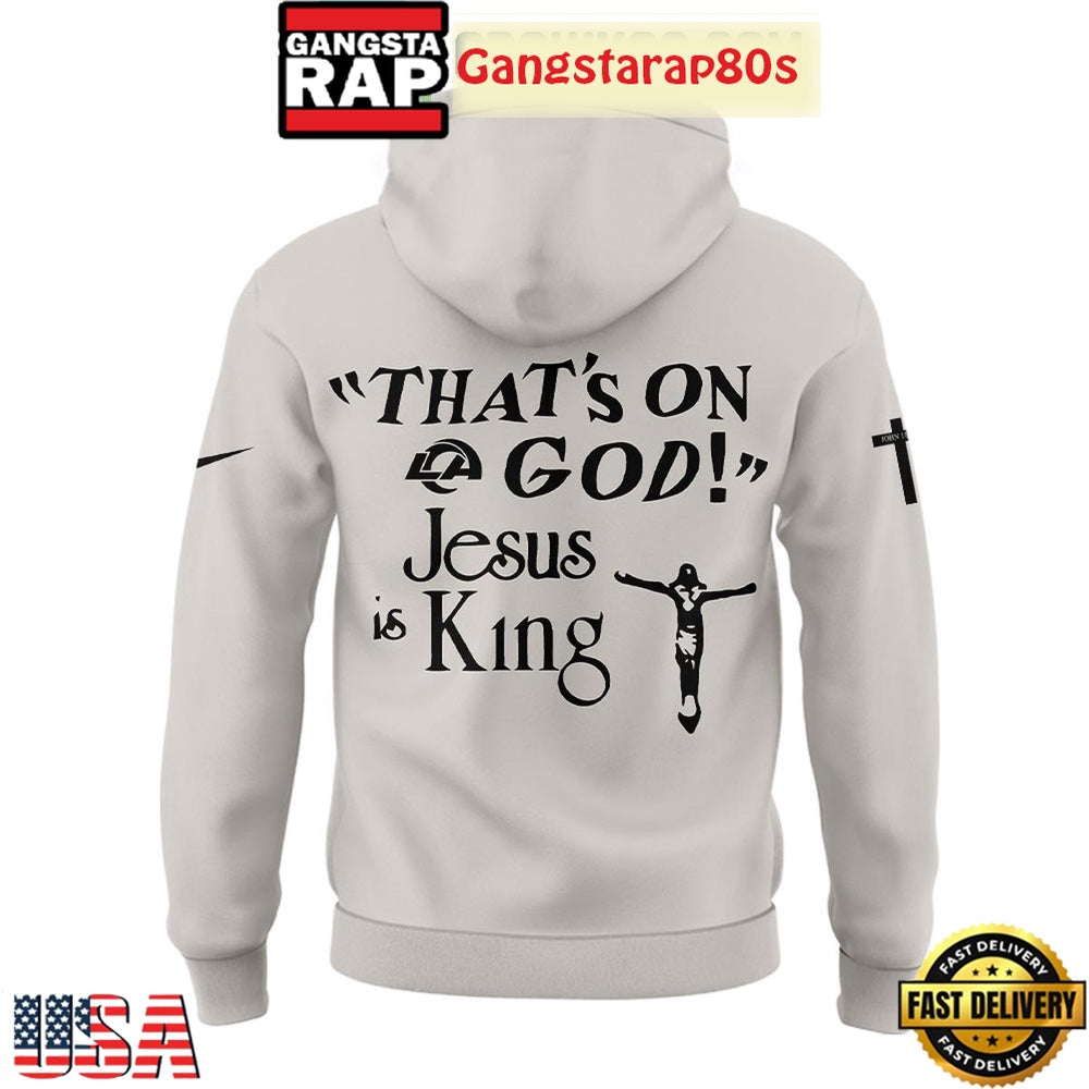 Los Angeles Rams Jesus Is King That’s In God Unisex 3D Hoodie