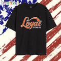Loyal To The Oil Edmonton Oilers T Shirt