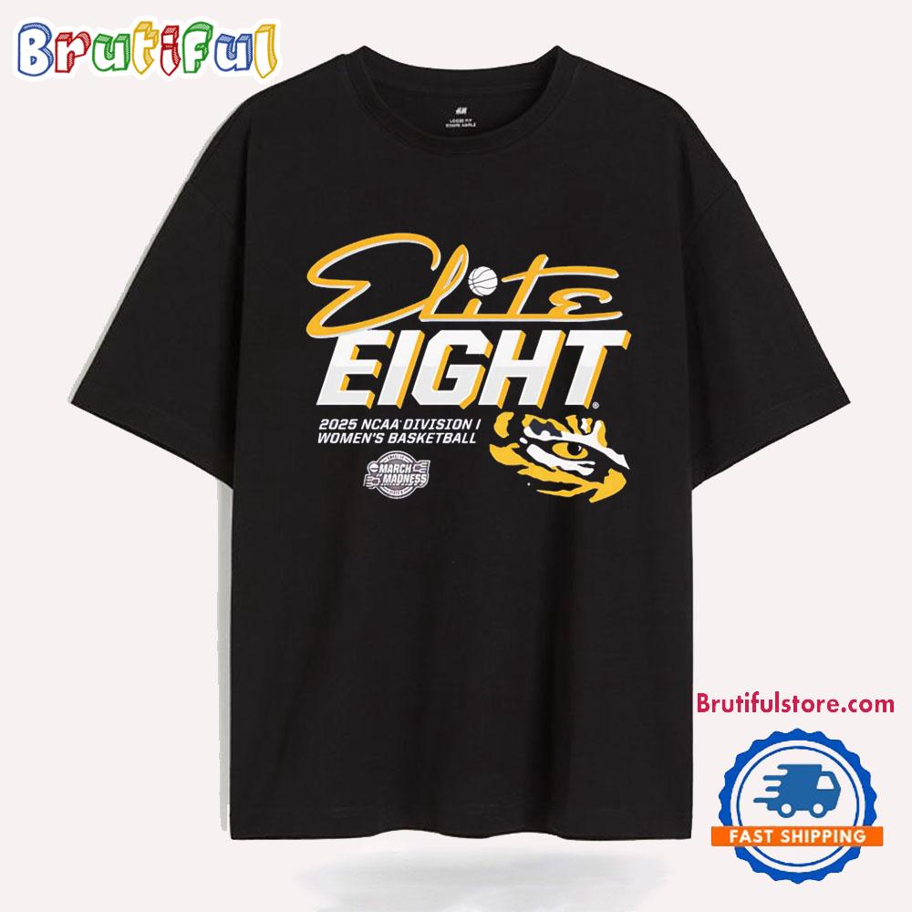 LSU Women’s Basketball Elite Eight 2025 NCAA March Madness T Shirt