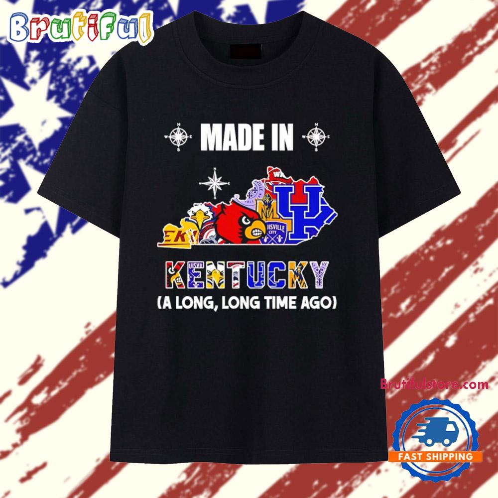 Made in Kentucky a Long Long Time Ago State T Shirt