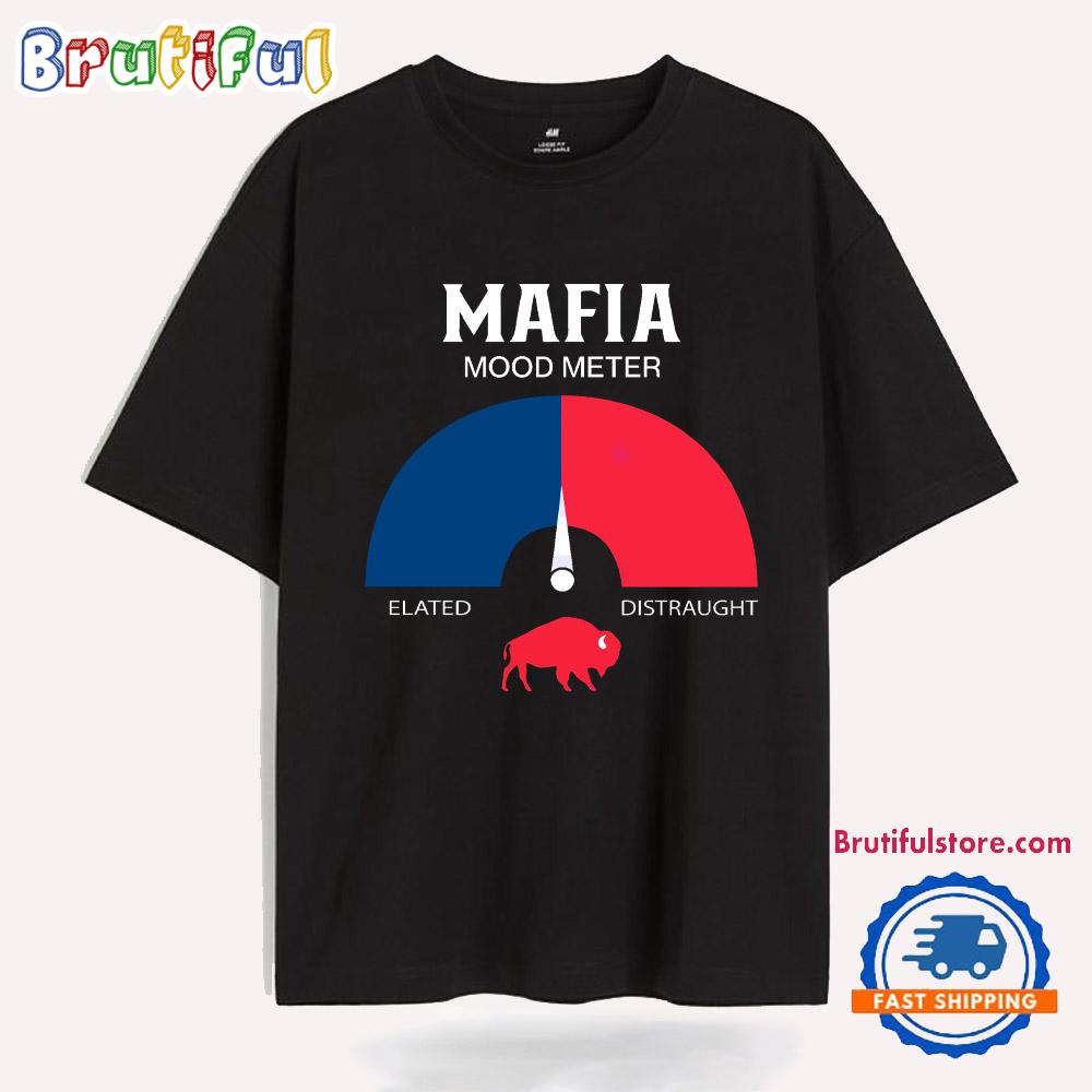 Mafia Mood Meter Buffalo Bills Football Fans T Shirt