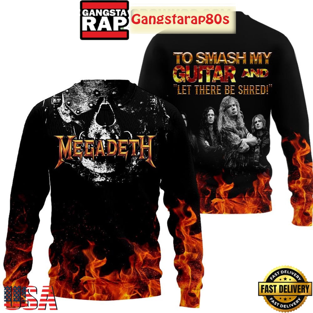 Megadeth To Smash My Guitar And Let There Be Shred Hoodie T-Shirt