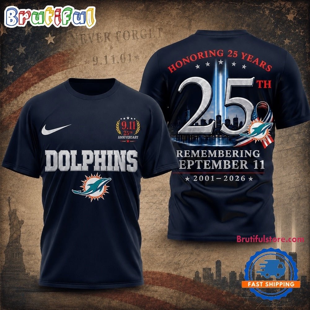 Miami Dolphins NFL Honoring 25 Years Remembering September 11 T Shirt