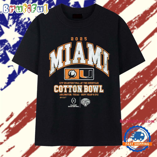 Miami Hurricanes CFP Quarterfinal at The Goodyear 2025 Cotton Bowl T Shirt