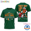 Miami Hurricanes NCAA 2026 CFP National Champions They Not Like US 3D Shirt