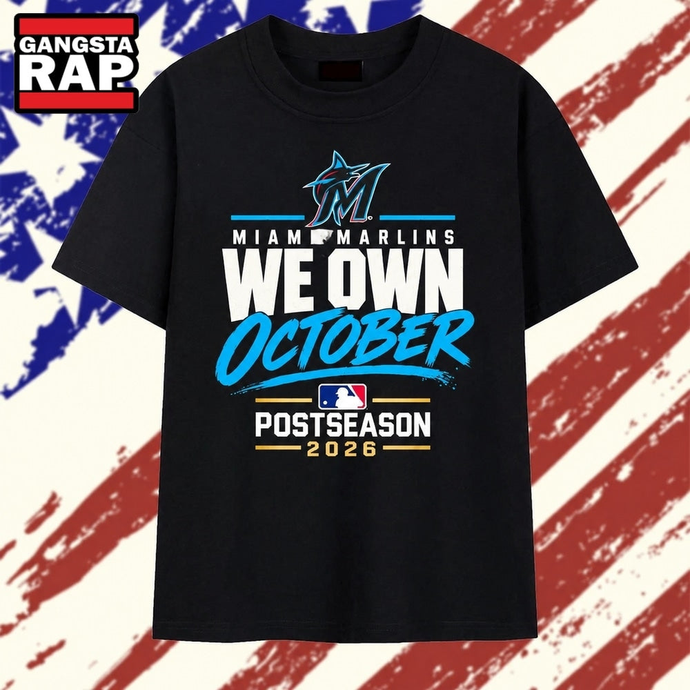Miami Marlins We Own October 2026 Postseason T Shirt