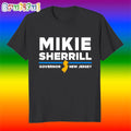 Mikie Sherrill Governor New Jersey 2025 T Shirt