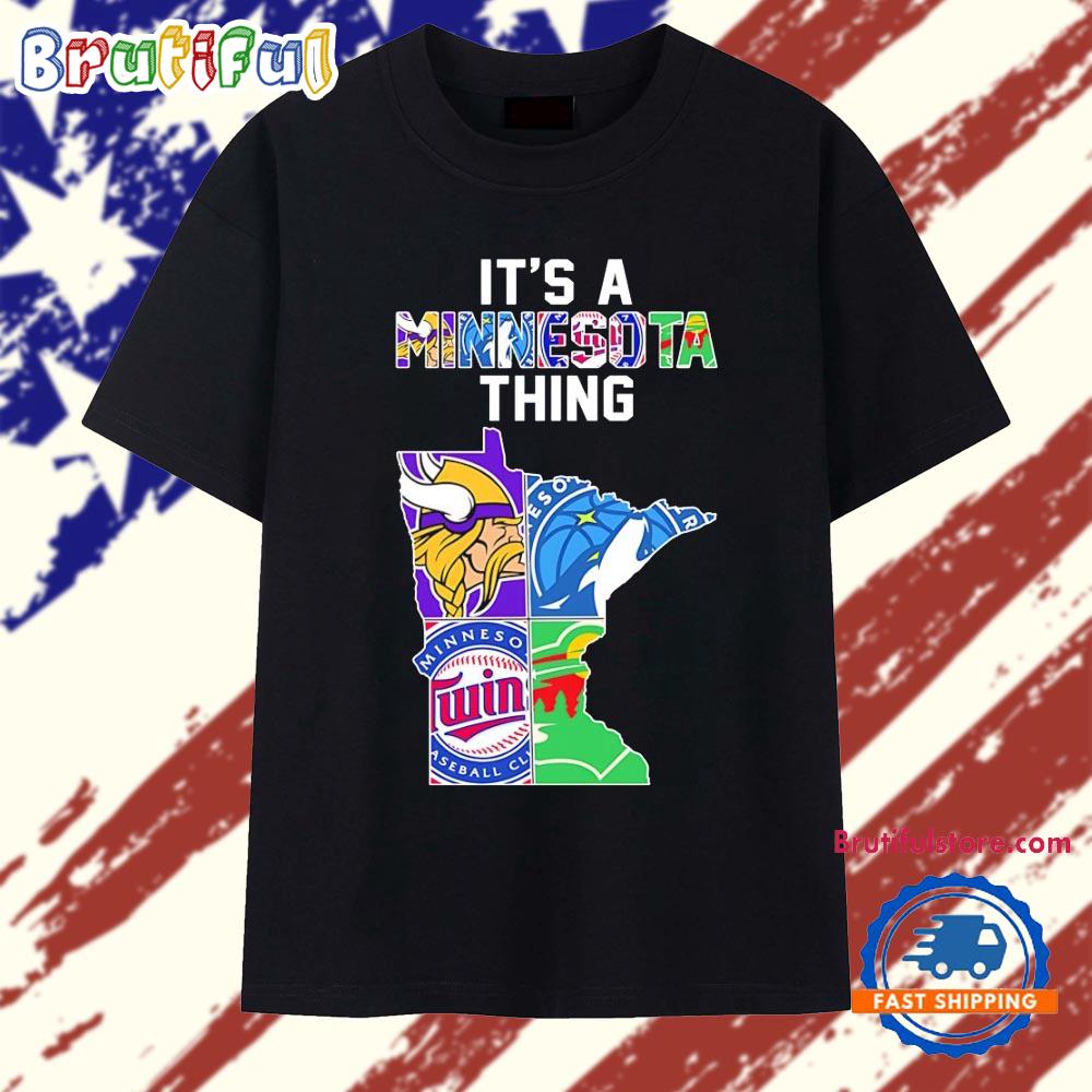 Minnesota Vikings Timberwolves Twins Wild state map it’s a thing T Shirt