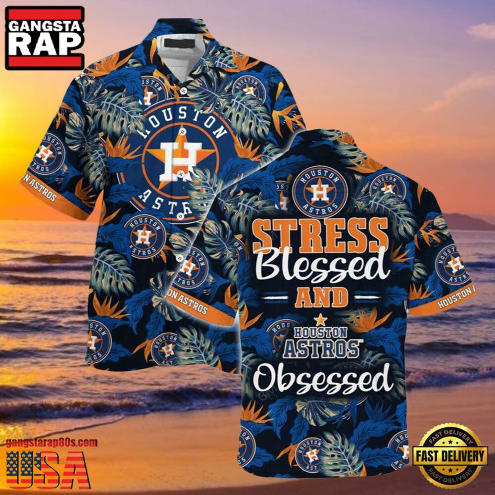 MLB Stress Blessed Houston Astros Style Hot Trending Hawaiian Shirt