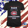 Montreal Canadiens I Have Two Titles Dad Father’s Day Gift Unisex T Shirt