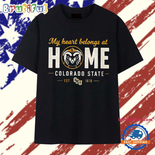 My heart belongs at home Colorado State Rams est 1870 T Shirt