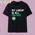 My lineup is all Boston Celtics Basketball T Shirt