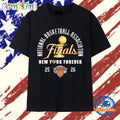 National Basketball Association Finals New York Forever New York Knicks 2025 2026 T Shirt