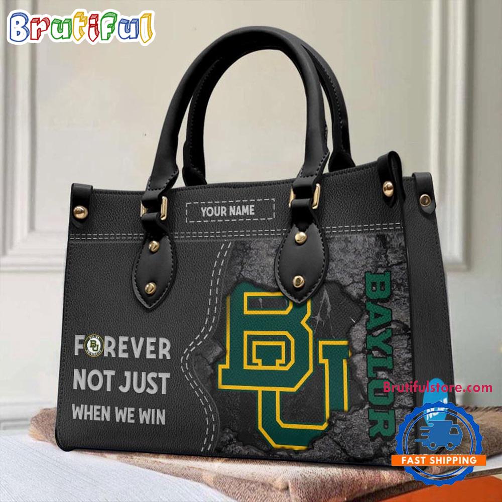NCAA Baylor Bears Forever Not Just When We Win Leather Hand Bag