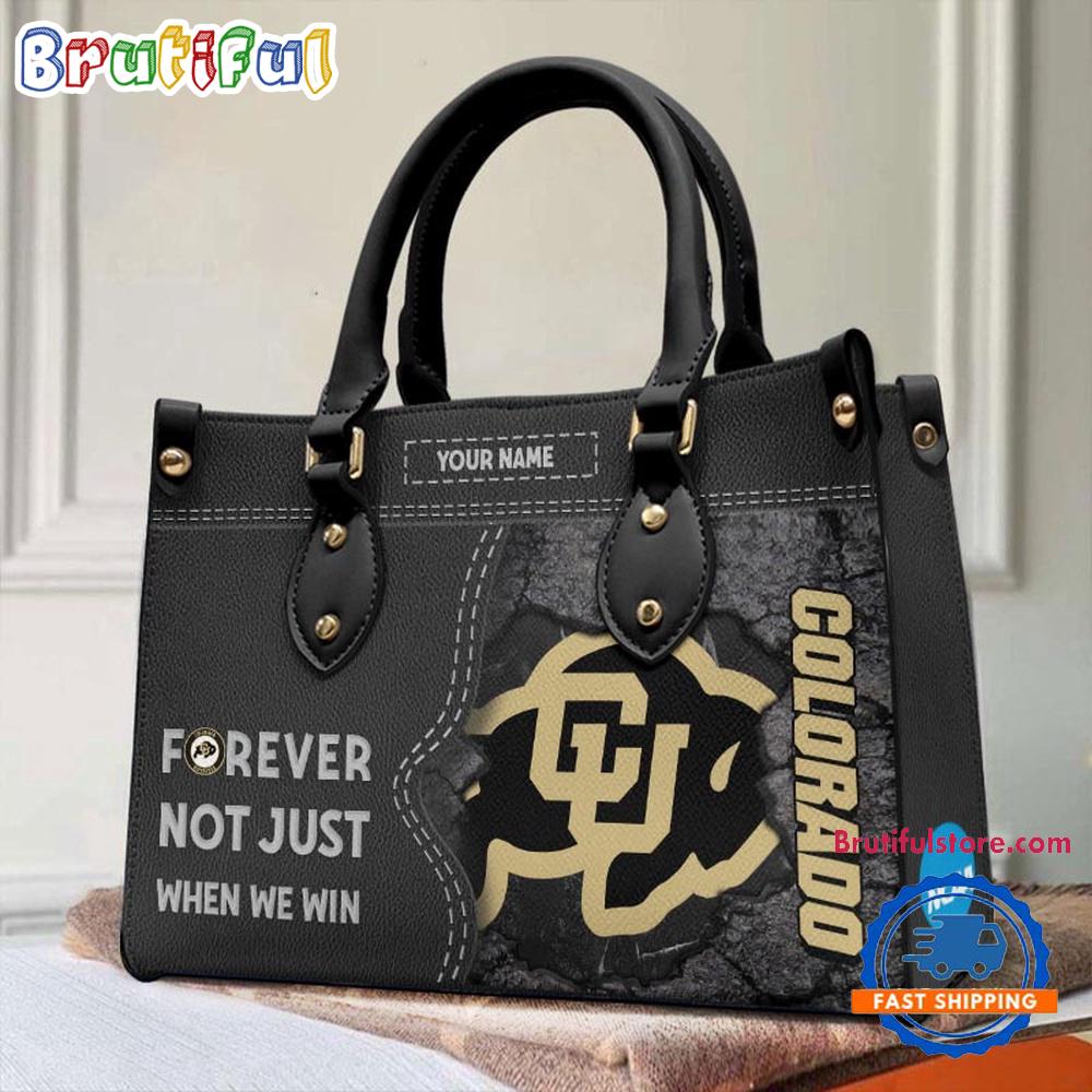 NCAA Colorado Buffaloes Forever Not Just When We Win Leather Hand Bag