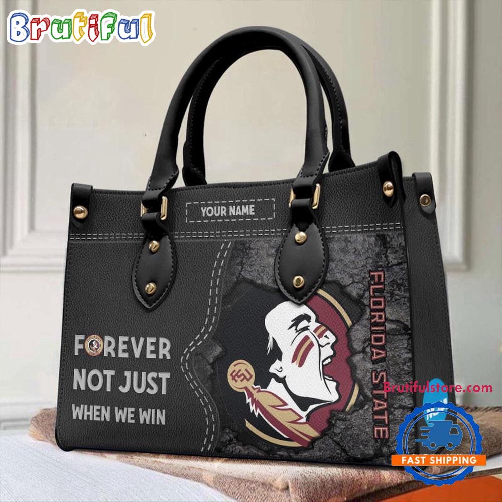 NCAA Florida State Seminoles Forever Not Just When We Win Leather Hand Bag