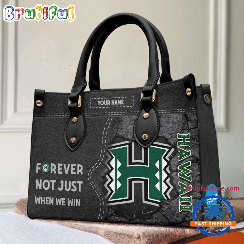 NCAA Hawaii Rainbow Warriors Forever Not Just When We Win Leather Hand Bag