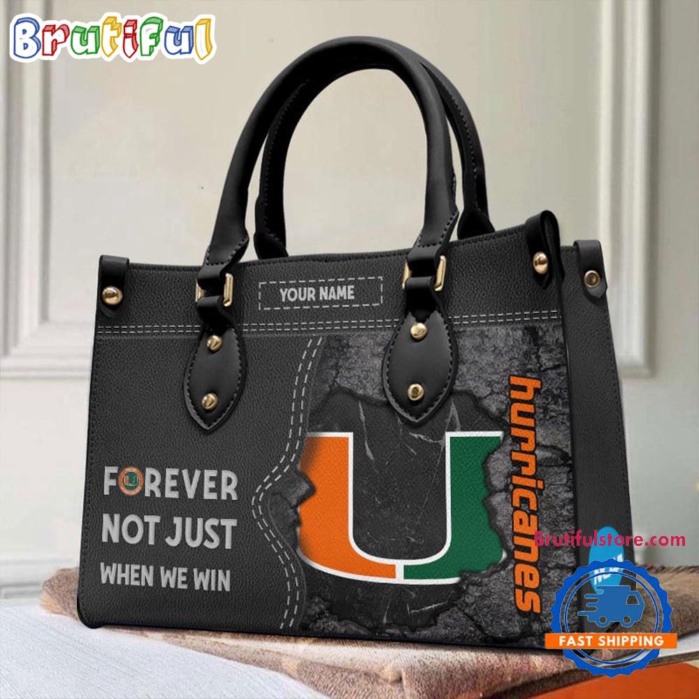 NCAA Miami Hurricanes Forever Not Just When We Win Leather Hand Bag