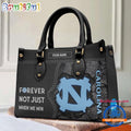 NCAA North Carolina Tar Heels Forever Not Just When We Win Leather Hand Bag