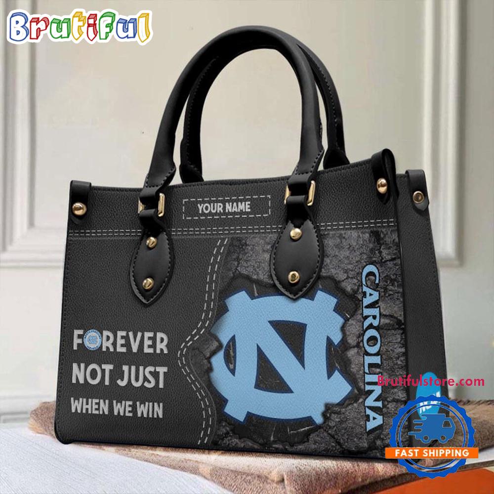 NCAA North Carolina Tar Heels Forever Not Just When We Win Leather Hand Bag