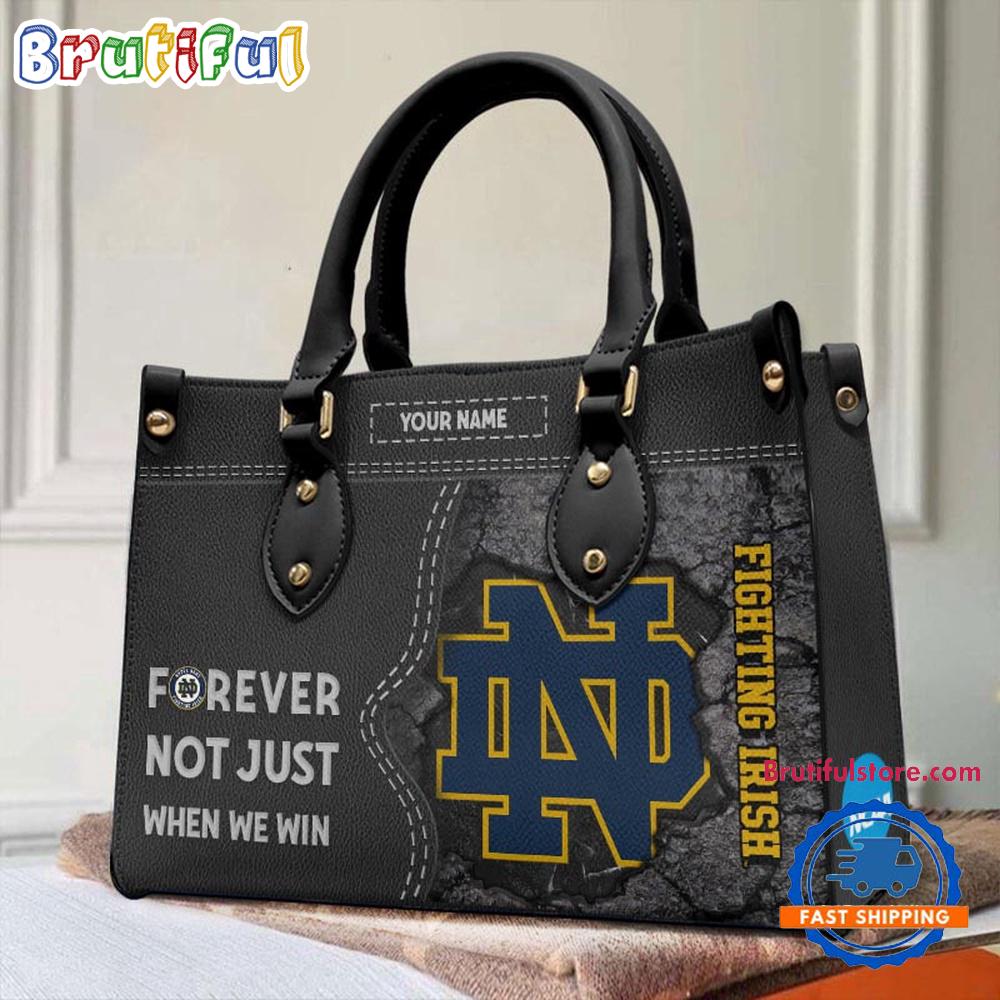 NCAA Notre Dame Fighting Irish Forever Not Just When We Win Leather Hand Bag