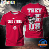NCAA Ohio State Buckeyes They Not Like Us 3D T Shirt