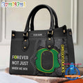 NCAA Oregon Ducks Forever Not Just When We Win Leather Hand Bag