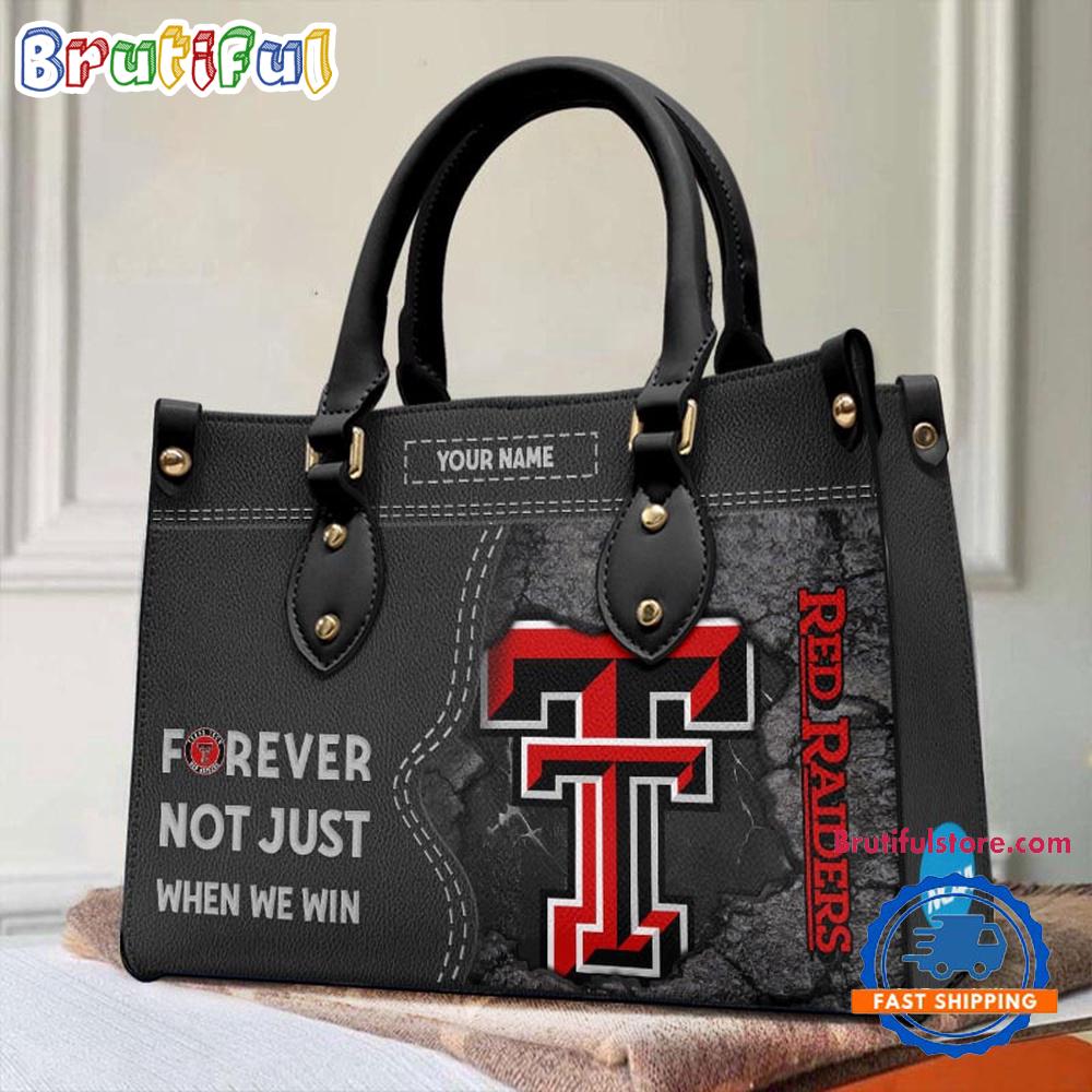 NCAA Texas Tech Red Raiders Forever Not Just When We Win Leather Hand Bag