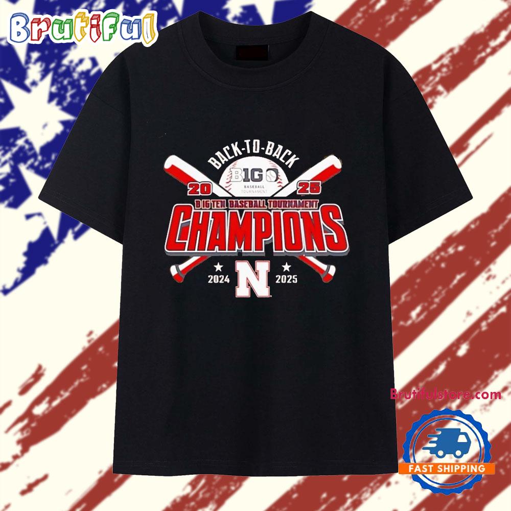 Nebraska Cornhuskers 2024 - 2025 Back 2 Back Big Ten Baseball Champions T Shirt