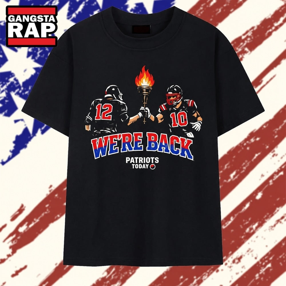 New England Patriots 12 and 10 We’re Back Patriots Today T Shirt , Vintage Trending Shirt