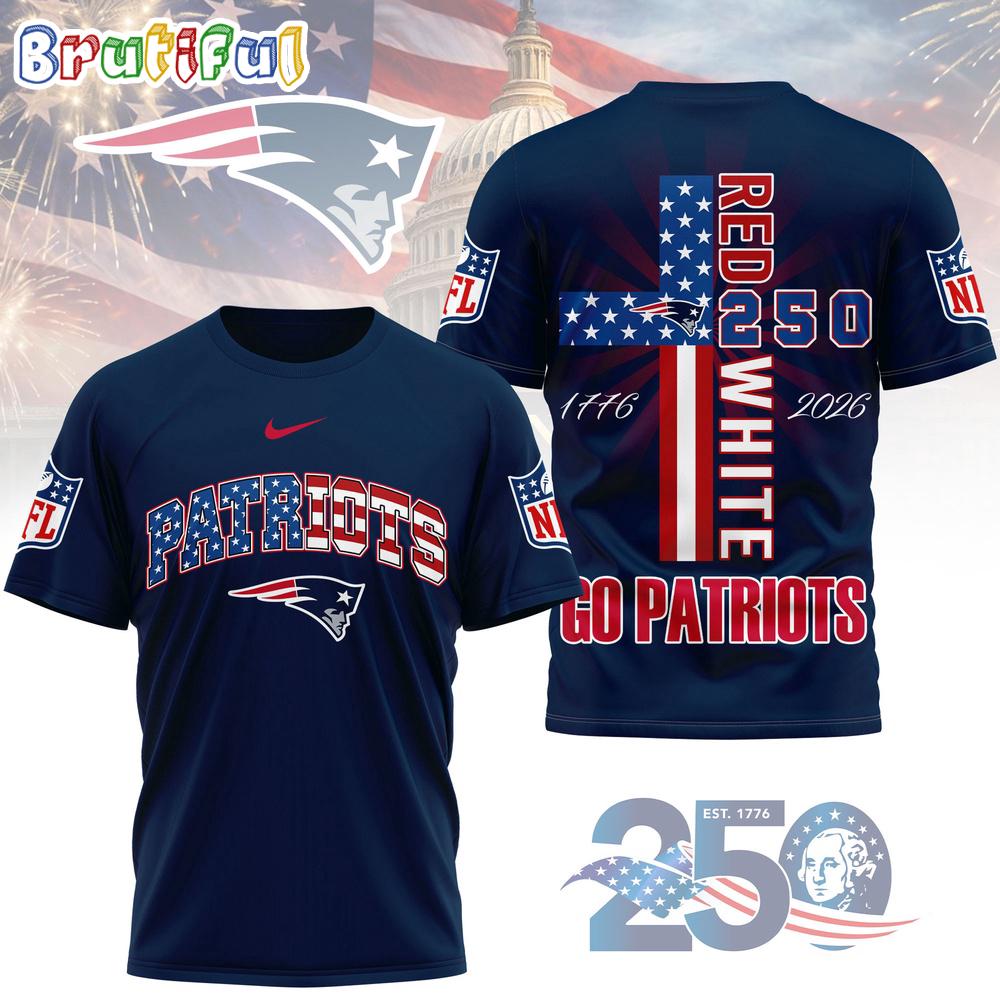 New England Patriots NFL God America 250 Years Limited Edition 3D Shirt