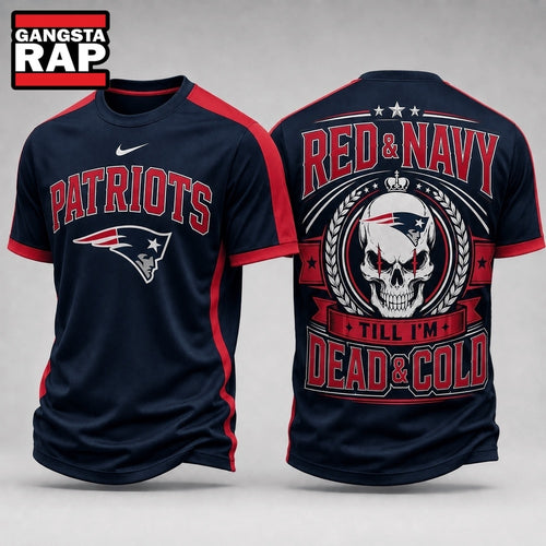 New England Patriots NFL Till I’m Dead Forever Skull Fan Pride 3D Shirt, Football New Design Shirt Hoodie T-Shirt