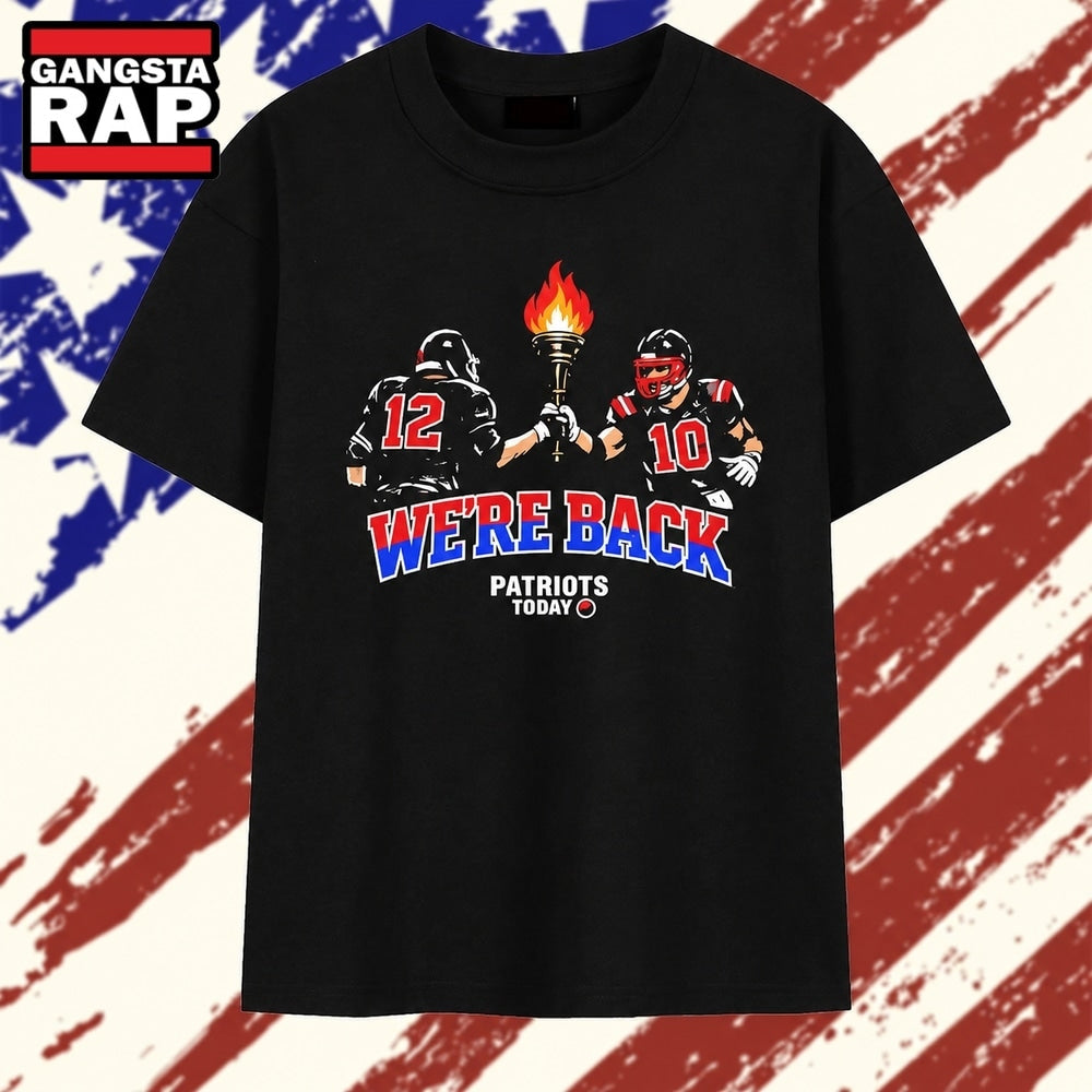New England Patriots we’re back Tom Brady 12 and Mac Jones 10 T Shirt , Vintage Trending Shirt