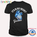 New York Yankees It’s in My Heart T Shirt