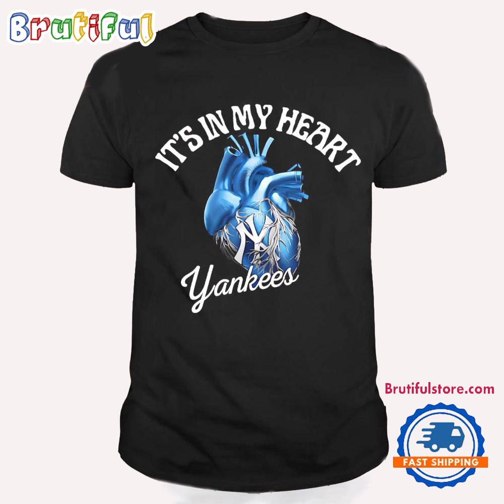 New York Yankees It’s in My Heart T Shirt