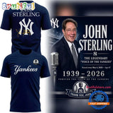 New York Yankees John Sterling Tribute 1939-2026 T Shirt