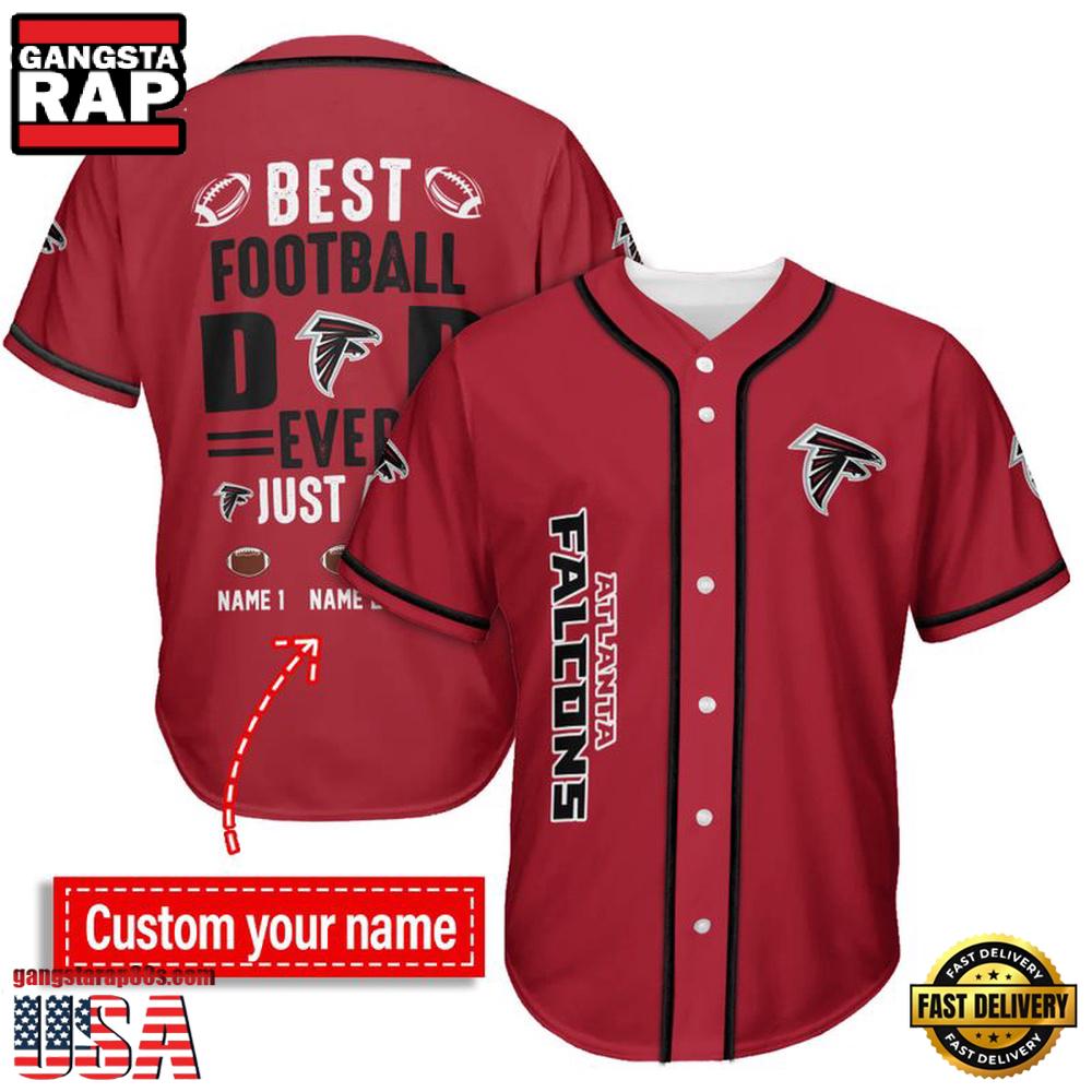 NFL Custom Name Atlanta Falcons Best Dad Ever New Design Baseball Jersey Shirt