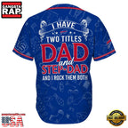 NFL Custom Name Buffalo Bills I Have Two Titles Father’s Day New Design Baseball Jersey Shirt