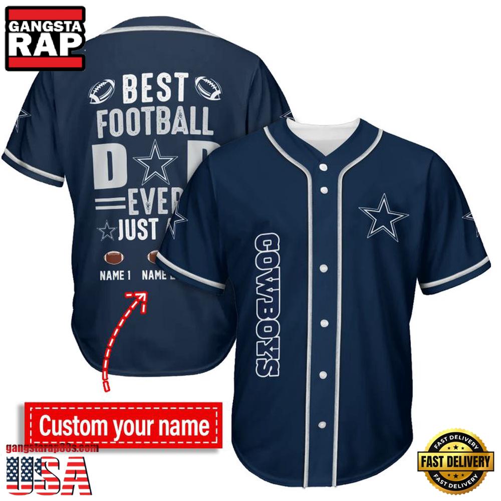 NFL Custom Name Dallas Cowboys Best Dad Ever New Design Baseball Jersey Shirt