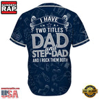 NFL Custom Name Dallas Cowboys I Have Two Titles Father’s Day New Design Baseball Jersey Shirt