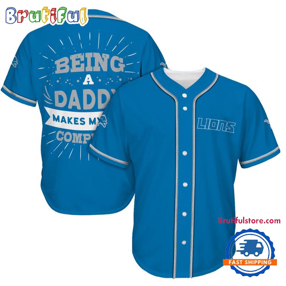 NFL Detroit Lions Football Being A Daddy Father’s Day Baseball Jersey