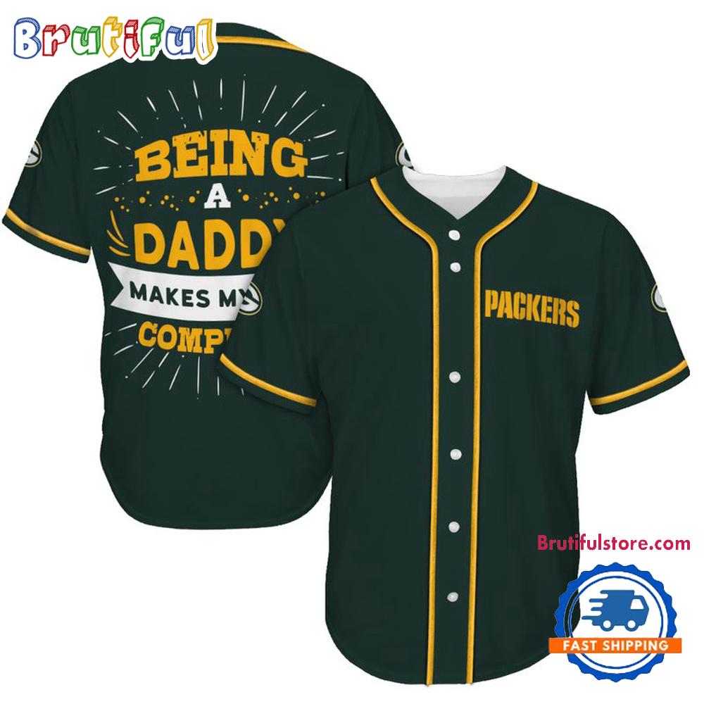 NFL Green Bay Packers Football Being A Daddy Father’s Day Baseball Jersey