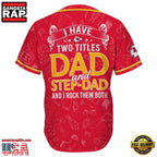 NFL Custom Name Kansas City Chiefs I Have Two Titles Father’s Day New Design Baseball Jersey Shirt
