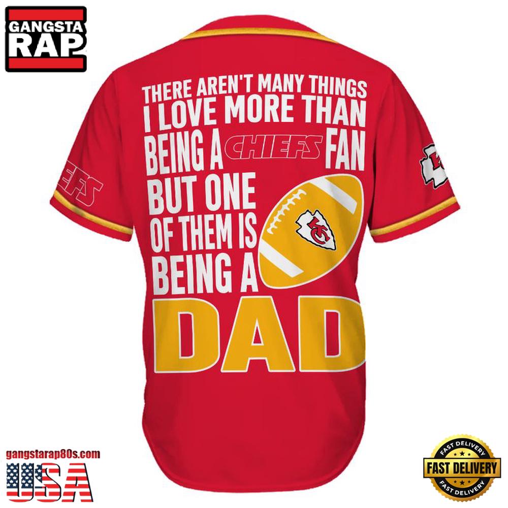 NFL Custom Name Kansas City Chiefs I Love Being A Dad Father’s Day New Design Baseball Jersey Shirt